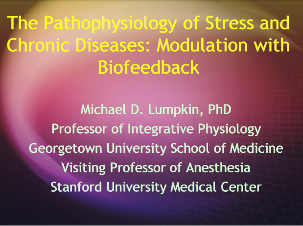 The Pathophysiology of Stress and Chronic Disease: Modulation with Biofeedback